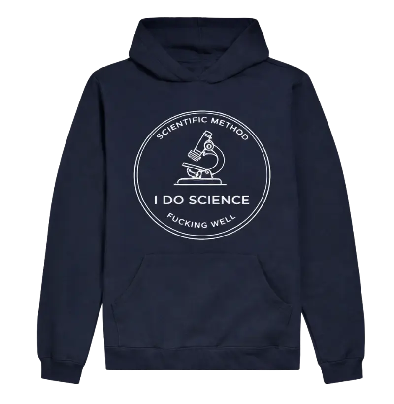 Moletom Scientific Method – I Do Science Fucking Well - Azul Marinho