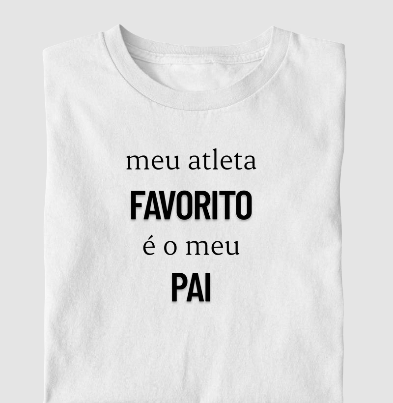 Meu atleta favorito é o meu pai