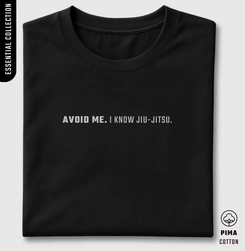 Essencial Avoid Me. I Know Jiu-Jitsu.