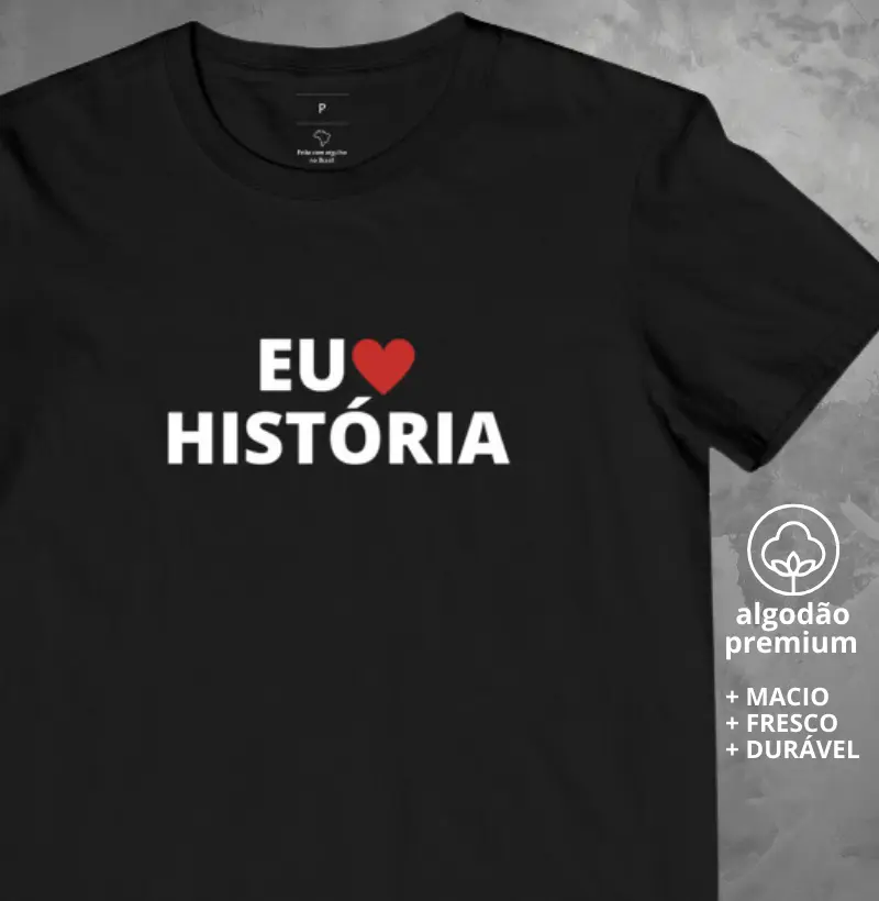 Camiseta Eu Amo História
