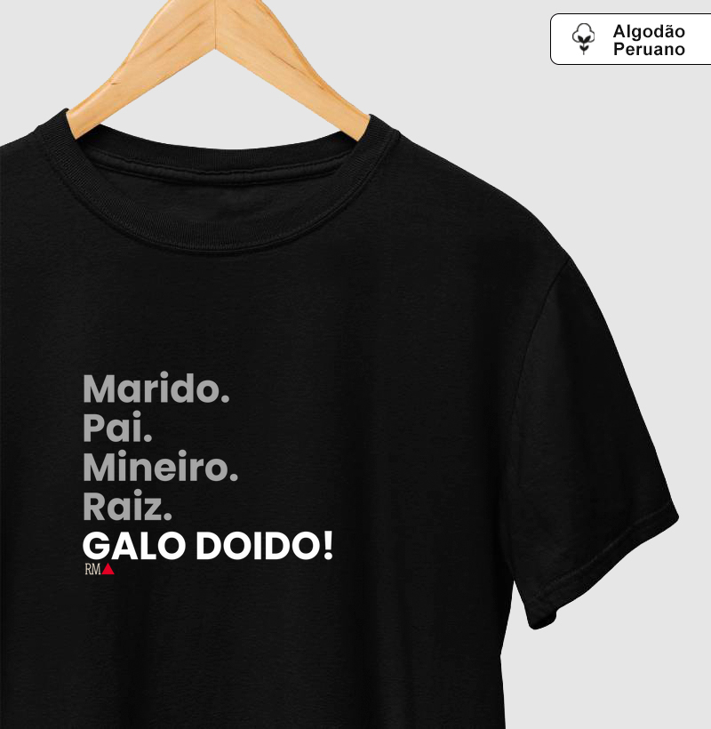 Marido. Pai. Mineiro. Raiz. Galo doido!