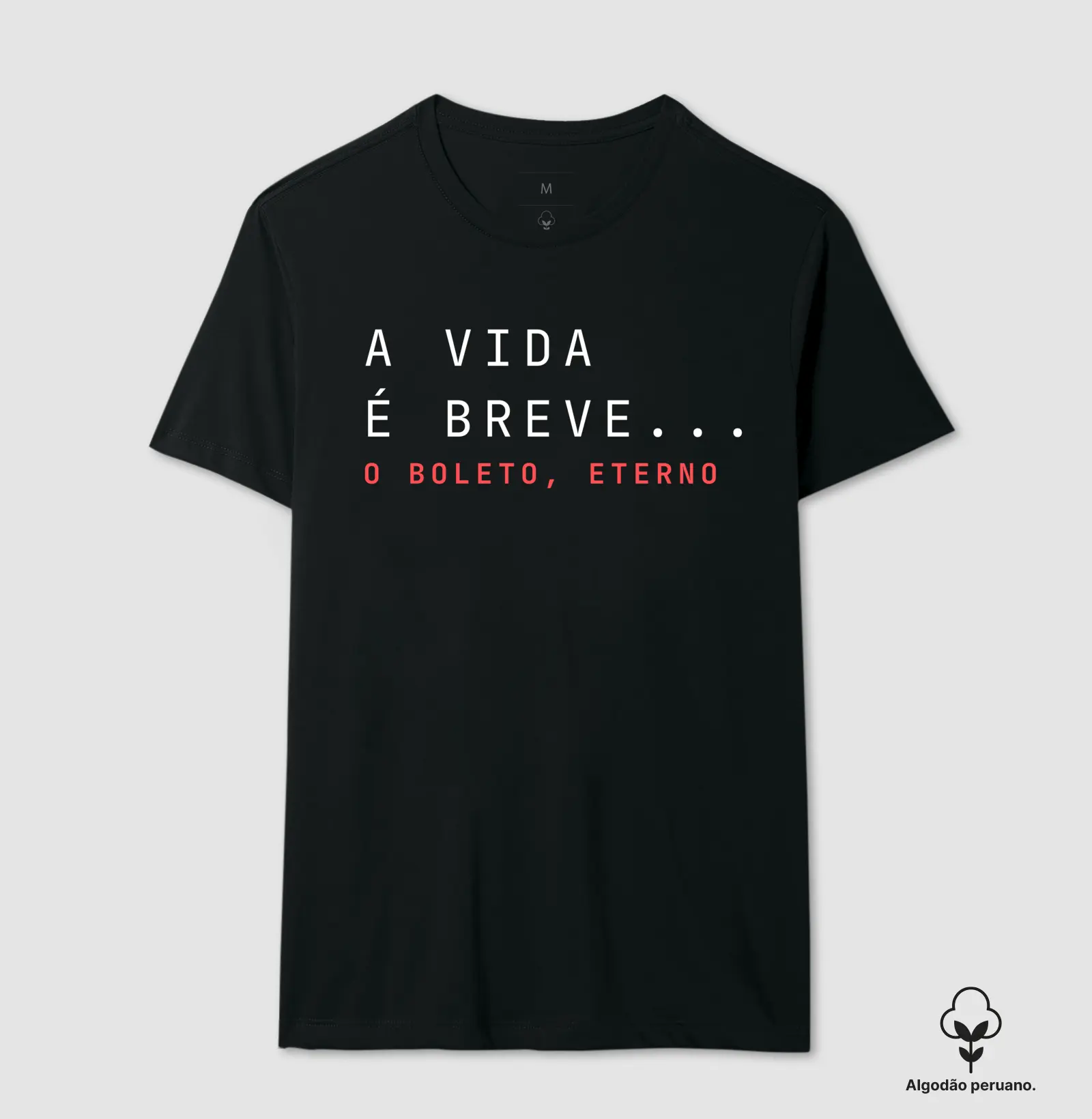 A Vida é Breve... O boleto, eterno. 