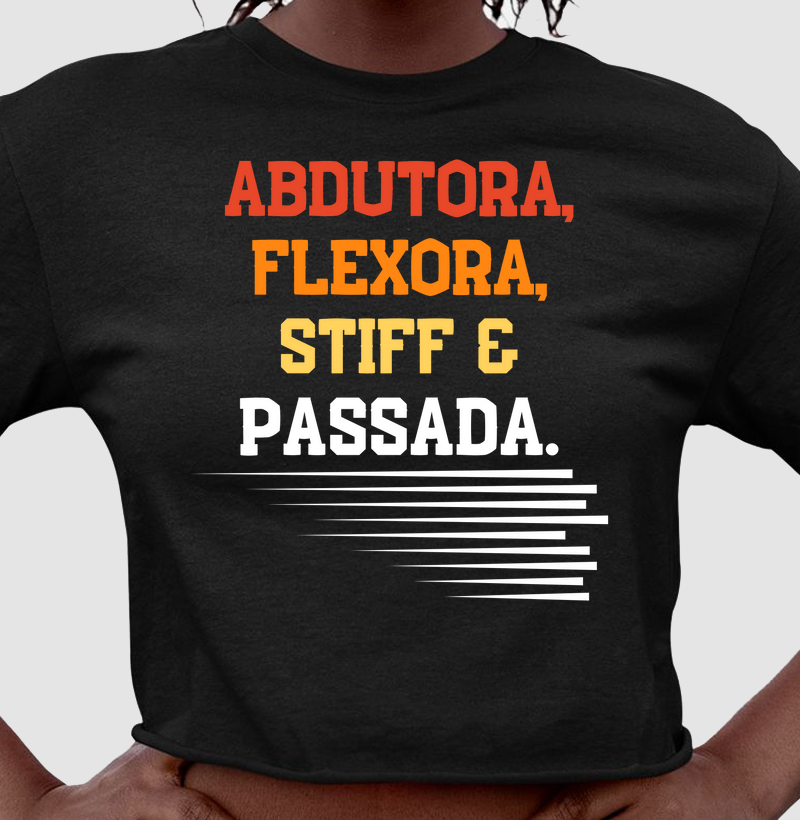 Abdutora, flexora, stiff & passada