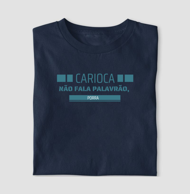 Carioca não fala palavrão, porra!!