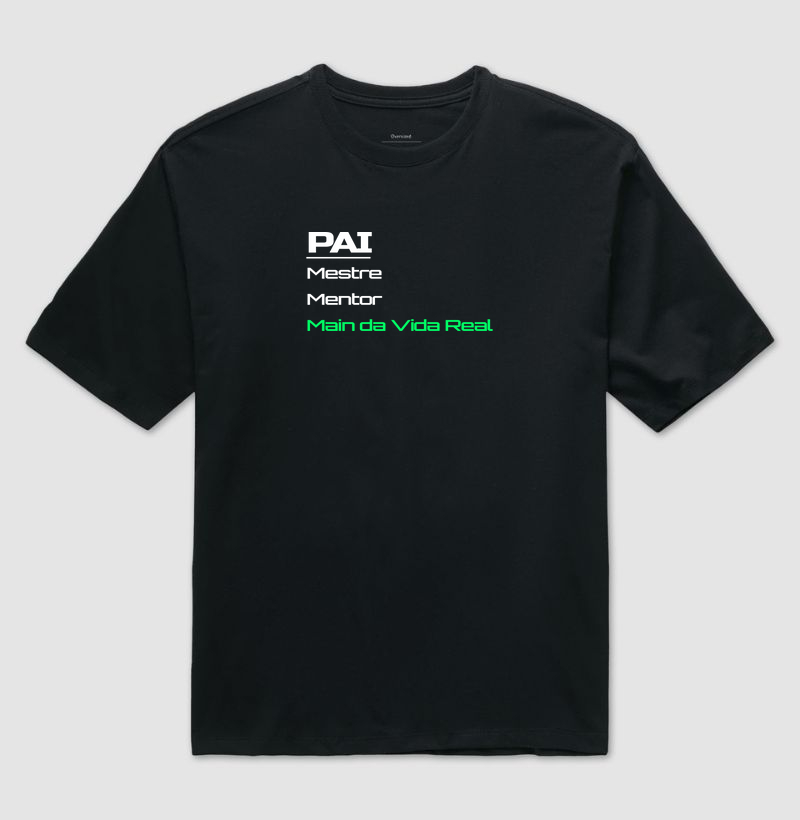 Camiseta Gamer Pai – Mestre, Mentor, Main da Vida Real