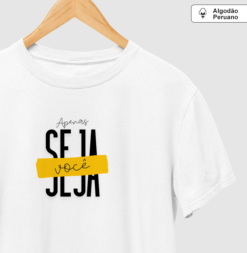 Camiseta feminina - Apenas seja você
