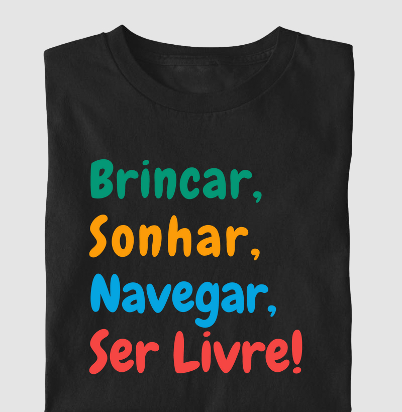 Brincar, Sonhar, Navegar, ser livre - Kids 