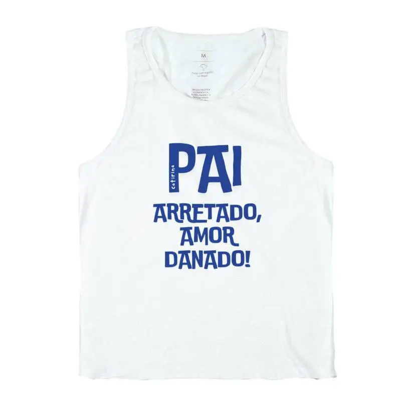 Pai Arretado, Amor Danado!