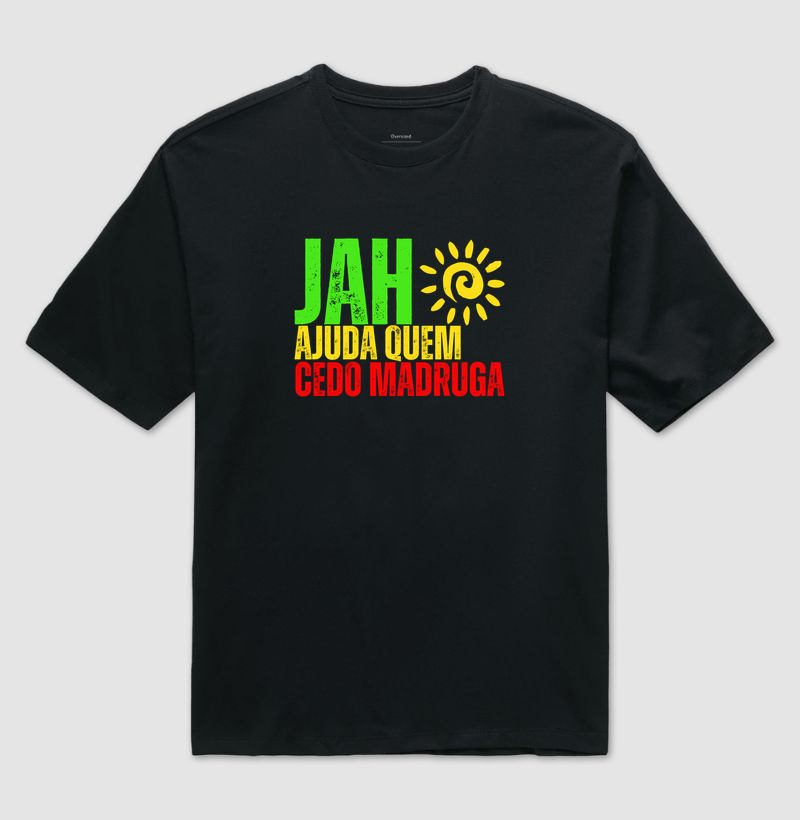 Jah ajuda quem cedo madruga