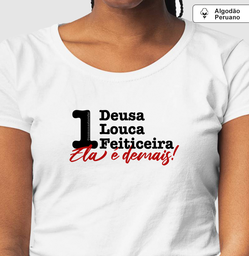 Deusa, Louca e Feiticeira