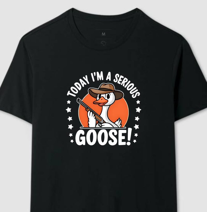 Today I'm a Serious Goose