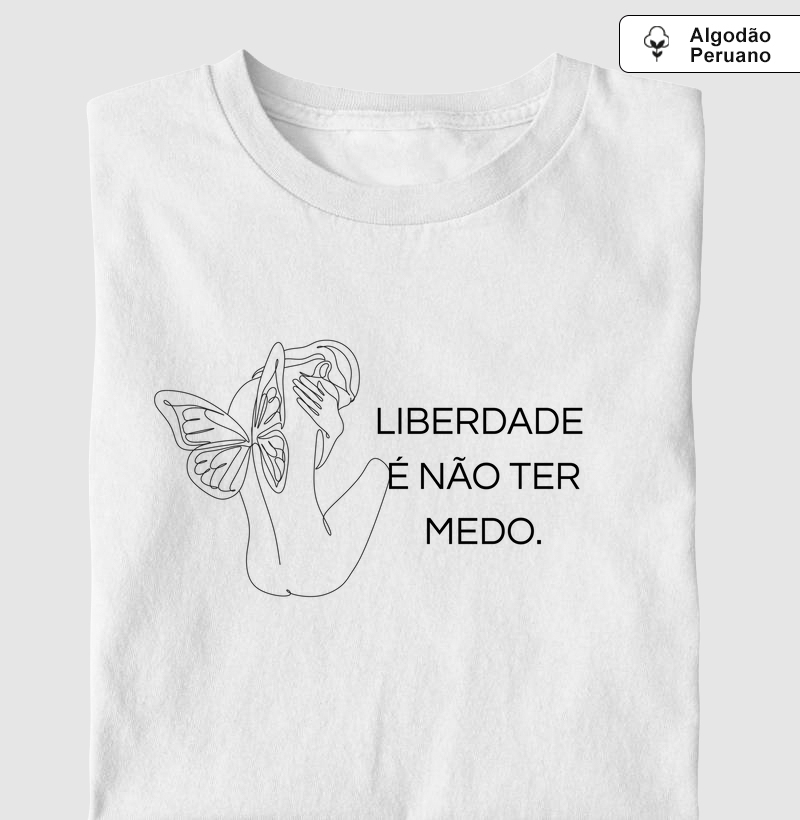 liberdade é não ter medo 