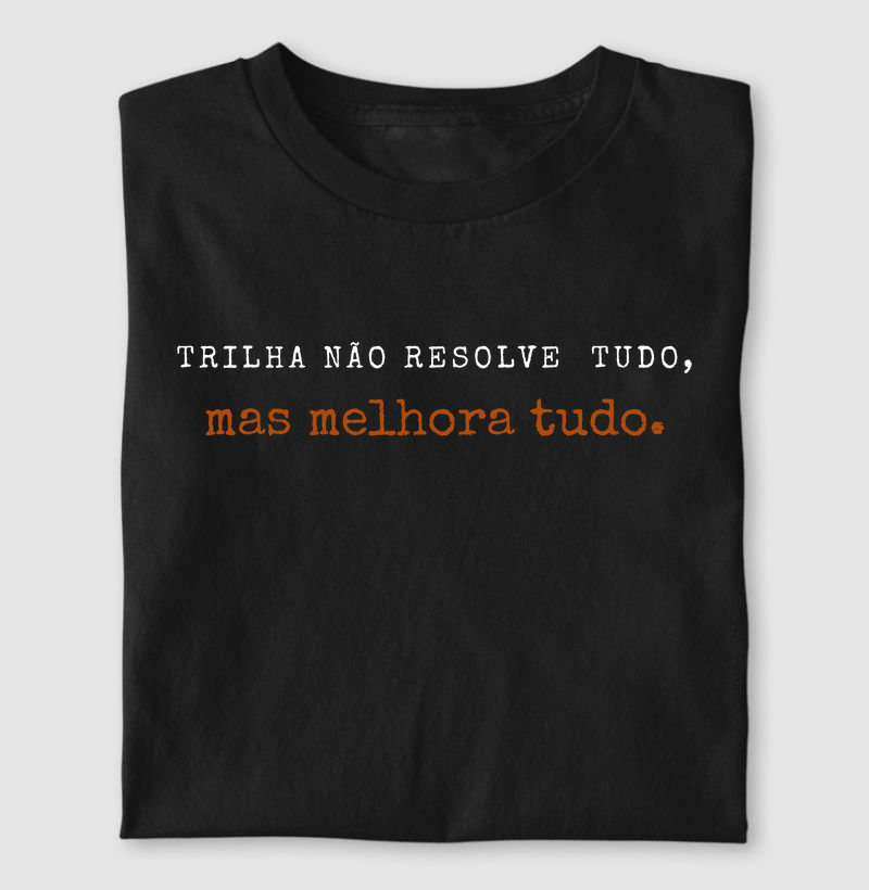 Trilha não resolve tudo, mas Melhora tudo
