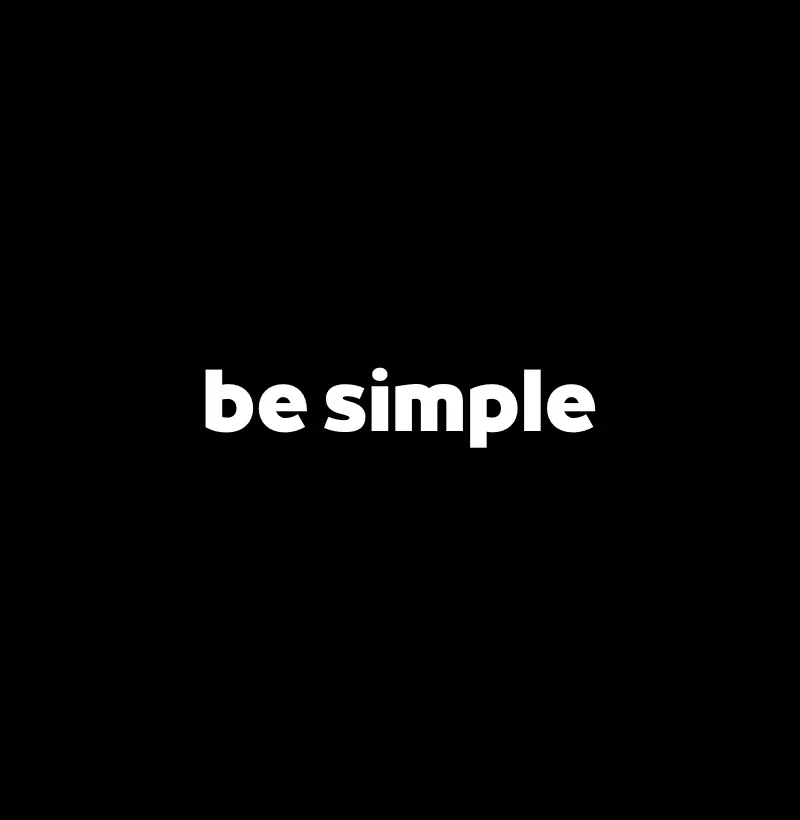 Be Simple