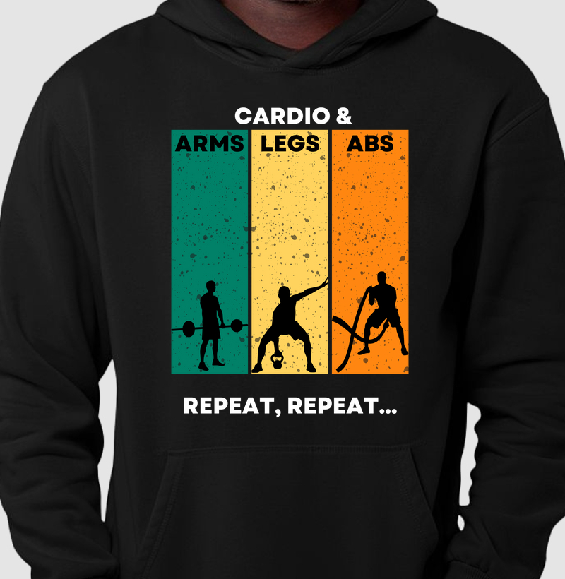 Cardio, arms, legs, abs, repeat