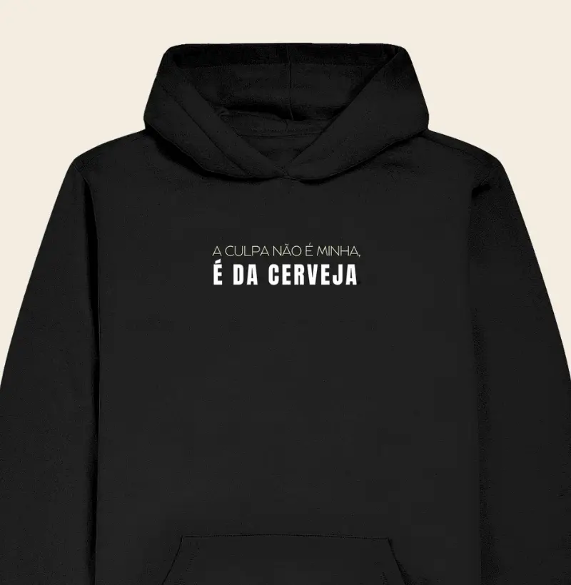 Hoodie Moletom A culpa não é minha, é da cerveja