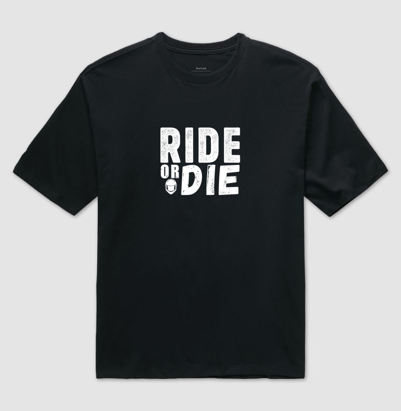 Ride or die