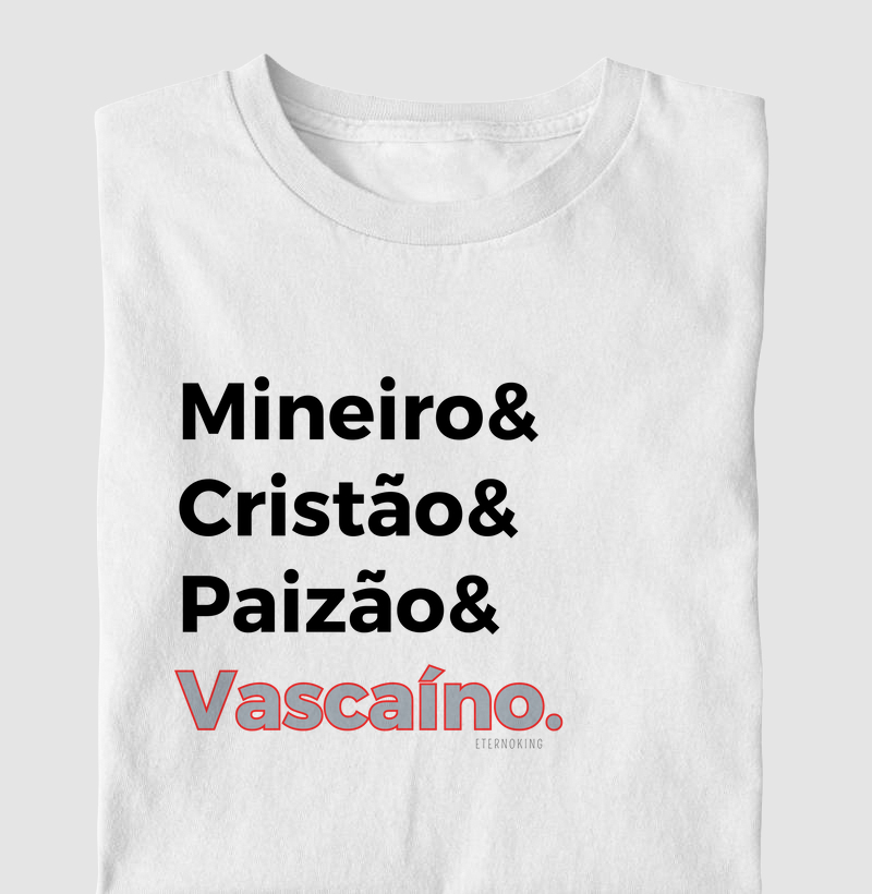 Camiseta cristã marca Eterno King com frases de fé "Mineiro, Paizão Vascaíno" em letras pretas