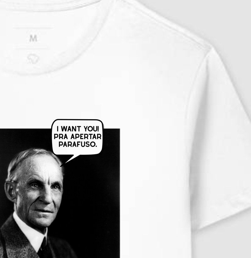 I WANT YOU! pra apertar parafuso. - Henry Ford
