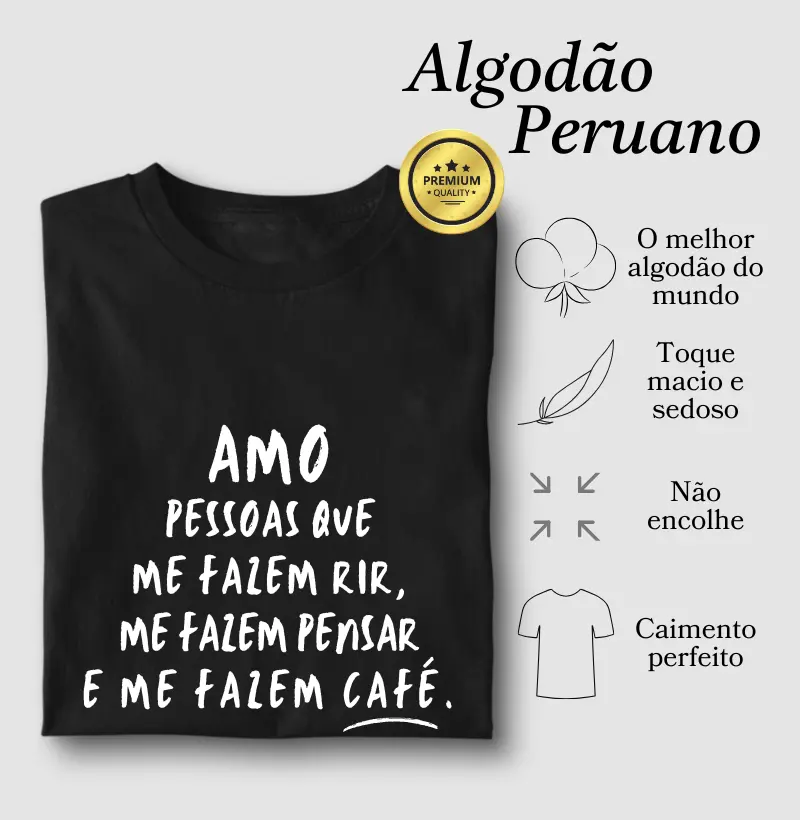 Amo pessoas que me fazem café
