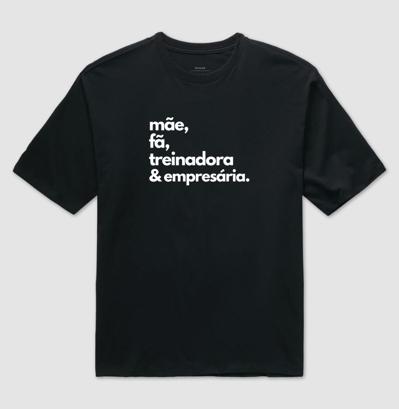 Mãe, Fã, Treinadora & Empresária