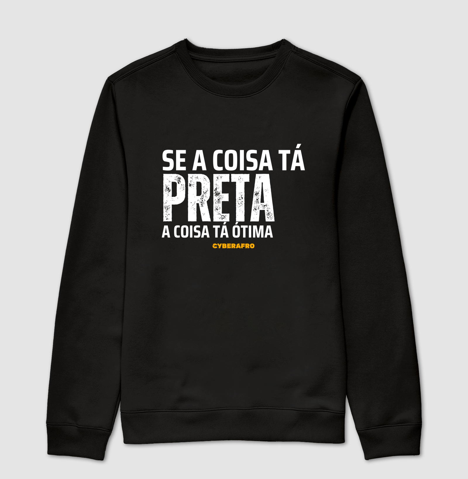 Suéter Moletom A Coisa Tá Preta