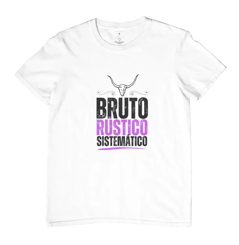 Bruto, Rústico e Sistemático