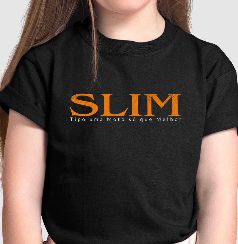 SLIM-TIPO UMA MOTO SÓ QUE MELHOR