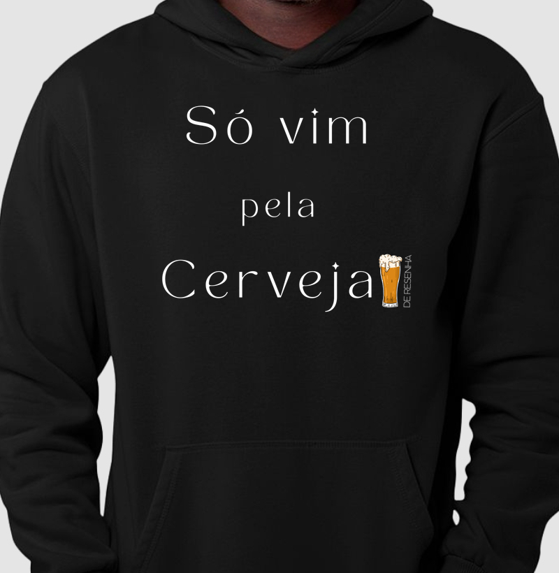 Só vim pela cerveja
