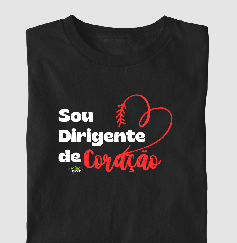 Sou DIRIGENTE de coração.