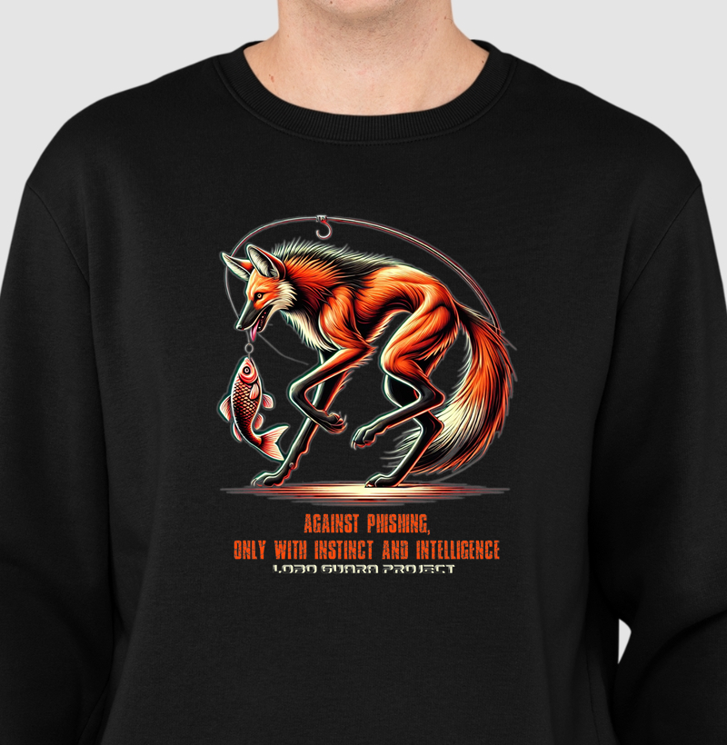 Suéter Moletom - Lobo Guará Project: Against phishing, only with instinct and intelligence