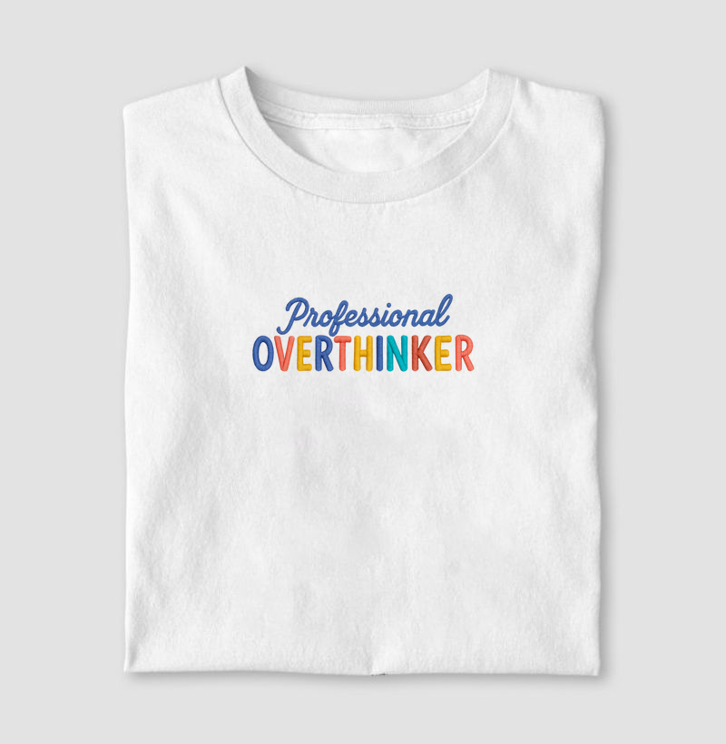 Professional Overthinker