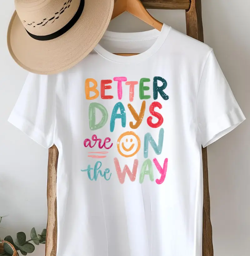 Better Days are On the Way