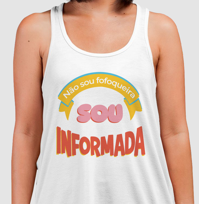 Não sou fofoqueira, sou informada