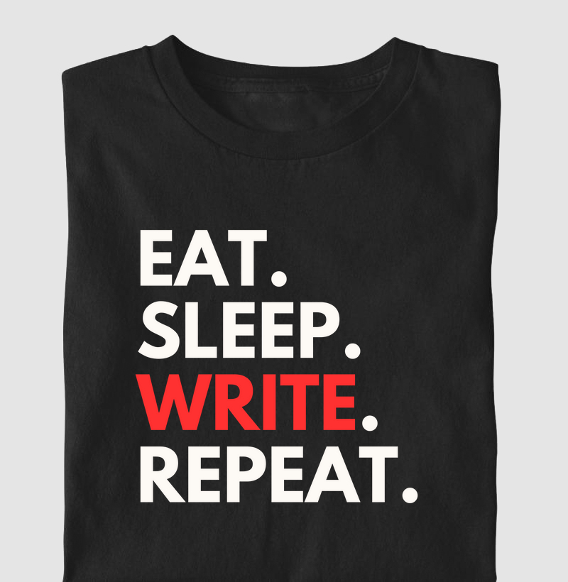 Eat, sleep, Write, Repeat (LIT)