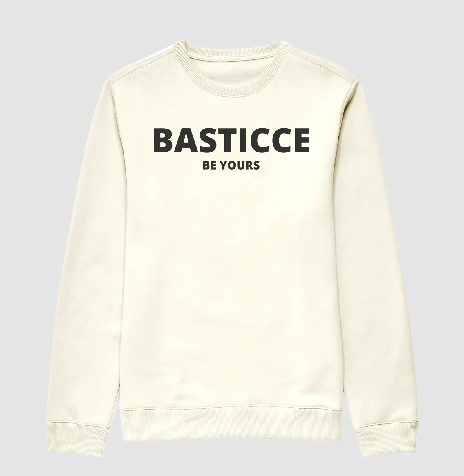 Basticce Be Yours Off-White Sweatshirt