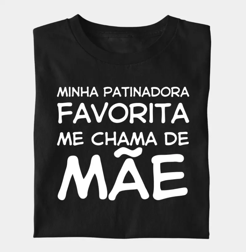 Minha patinadora favorita me chama de mãe