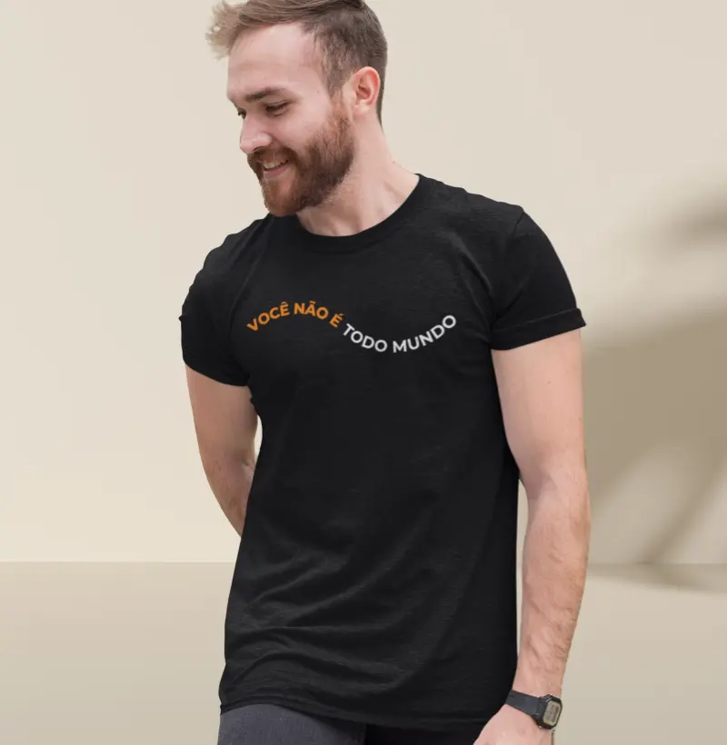 Camiseta "Sua mãe fala isso" - Você não é todo mundo!