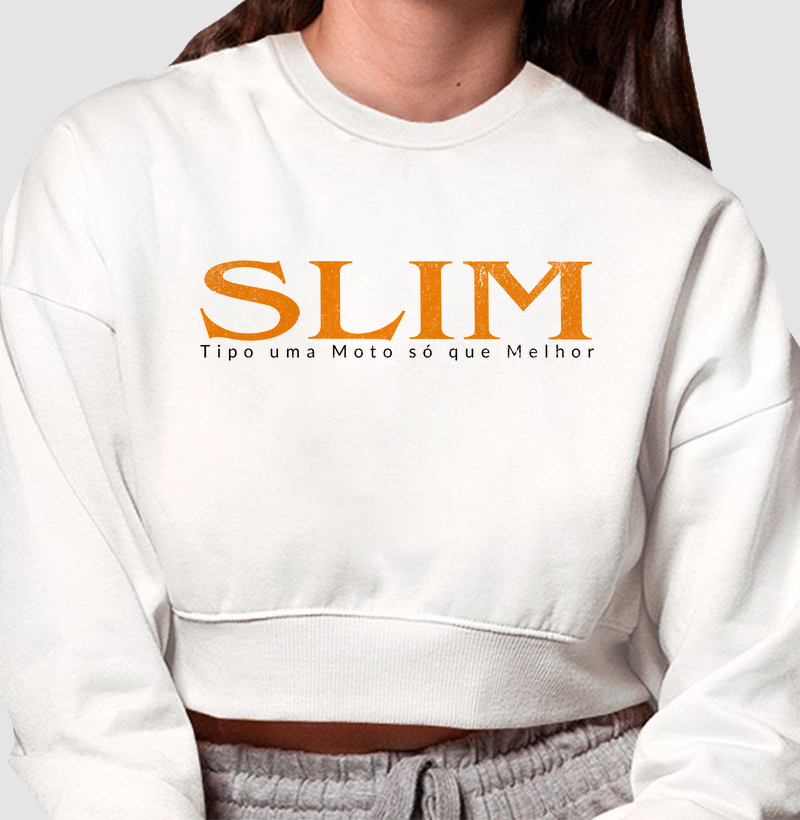 SLIM-TIPO UMA MOTO SÓ QUE MELHOR