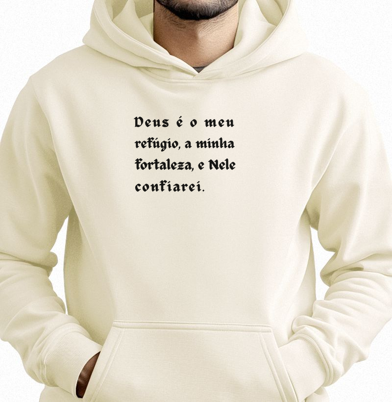 Moletom Capuz Personalizado Deus é o meu refúgio, a minha fortaleza, e Nele confiarei.