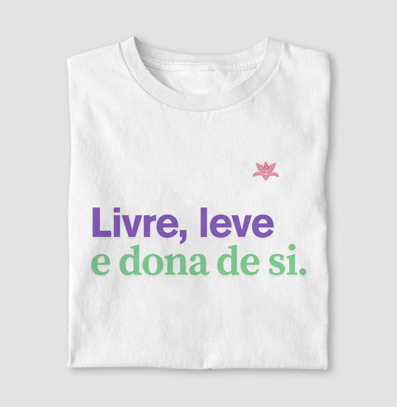 Livre, Leve, Dona de si.