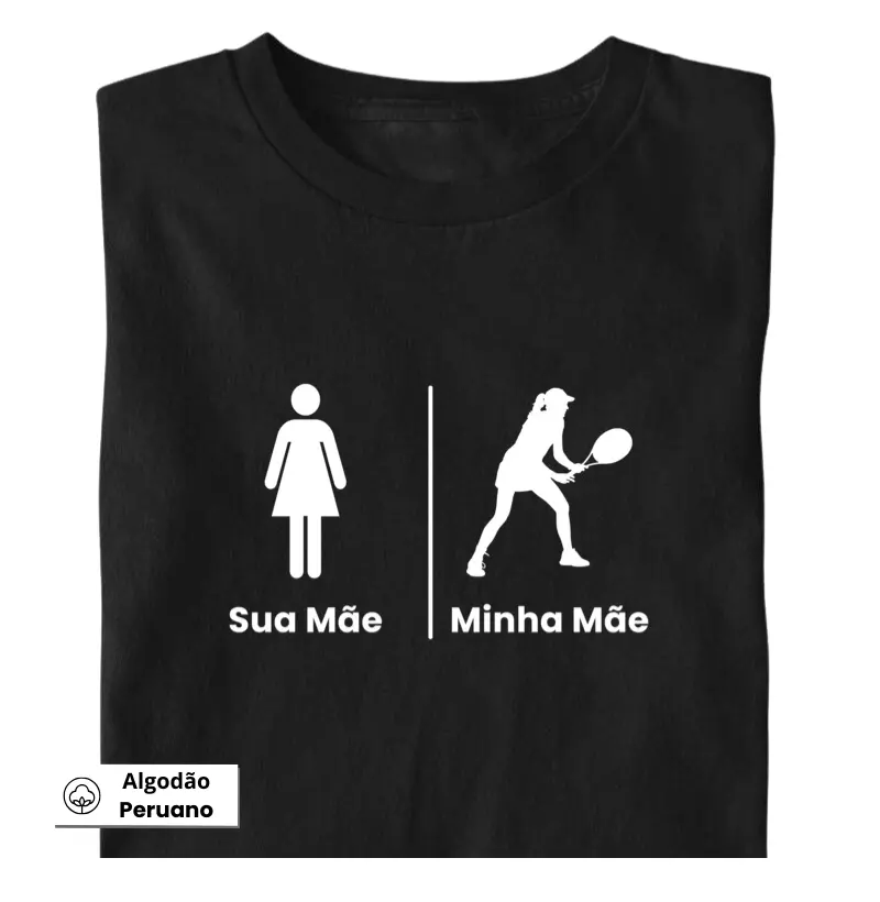 Sua Mãe | Minha Mãe