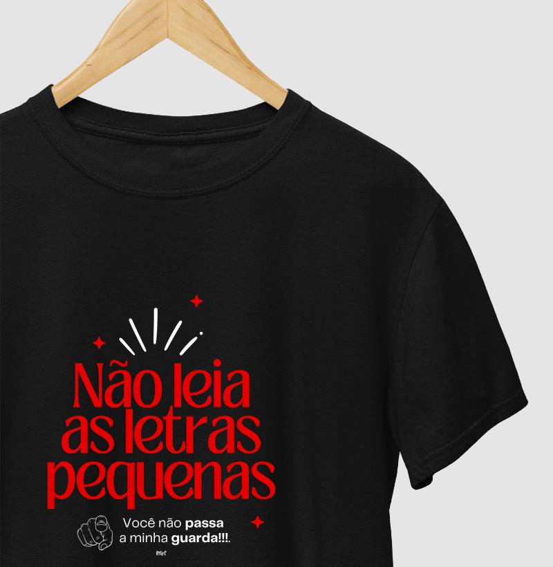Não leia as letras pequenas Você não passa  a minha guarda!!!