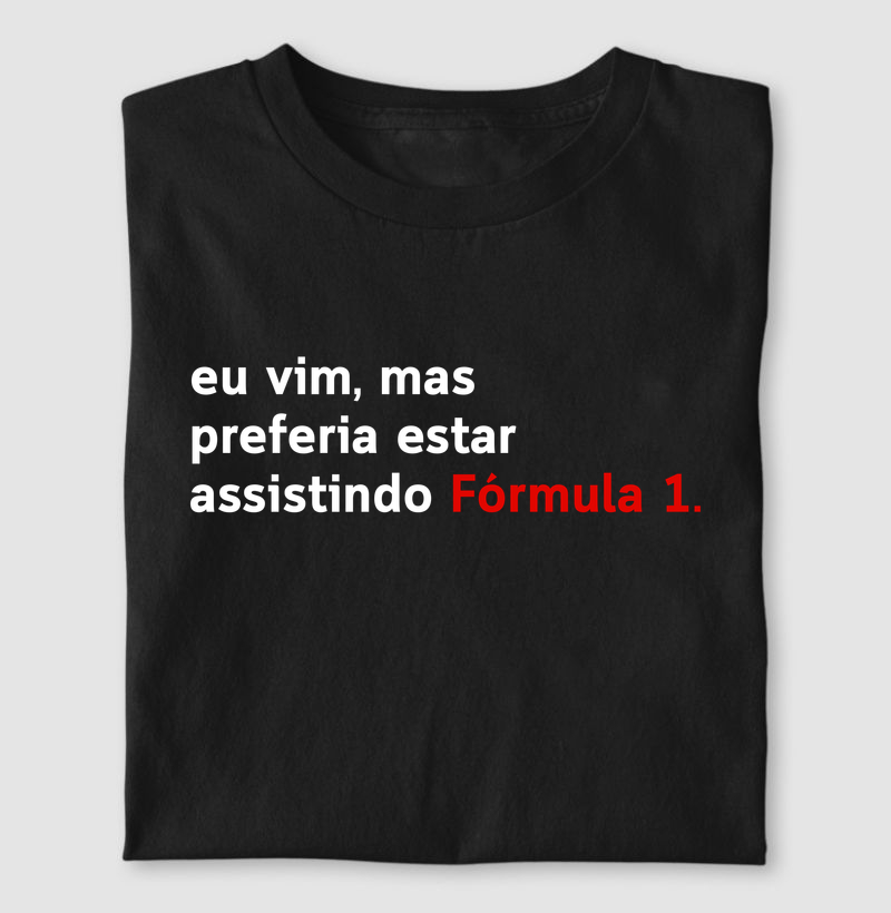 Preferia estar assistindo Fórmula 1