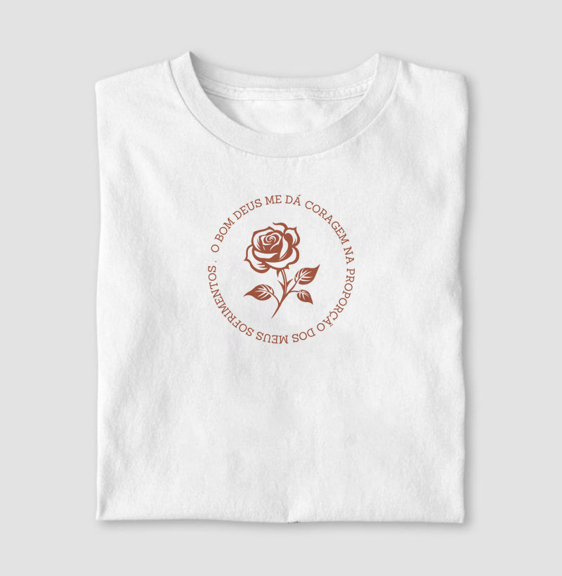 Camiseta Santa Terezinha "O bom Deus me dá coragem na proporção dos meus sofrimentos".