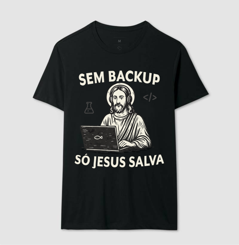 Camiseta Sem Backup Só Jesus Salva