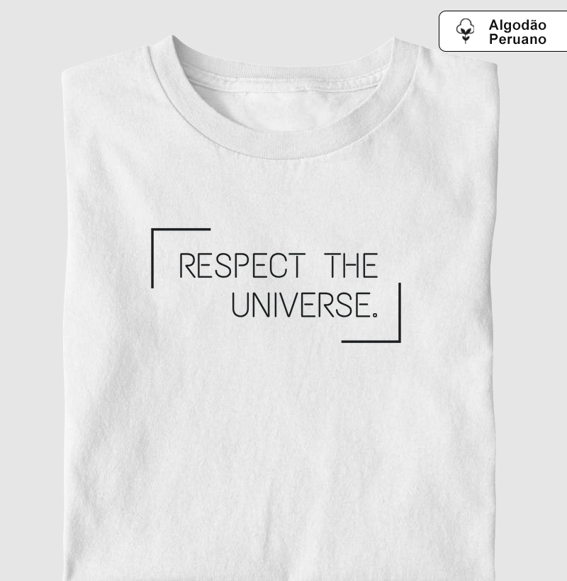 Respect the Universe