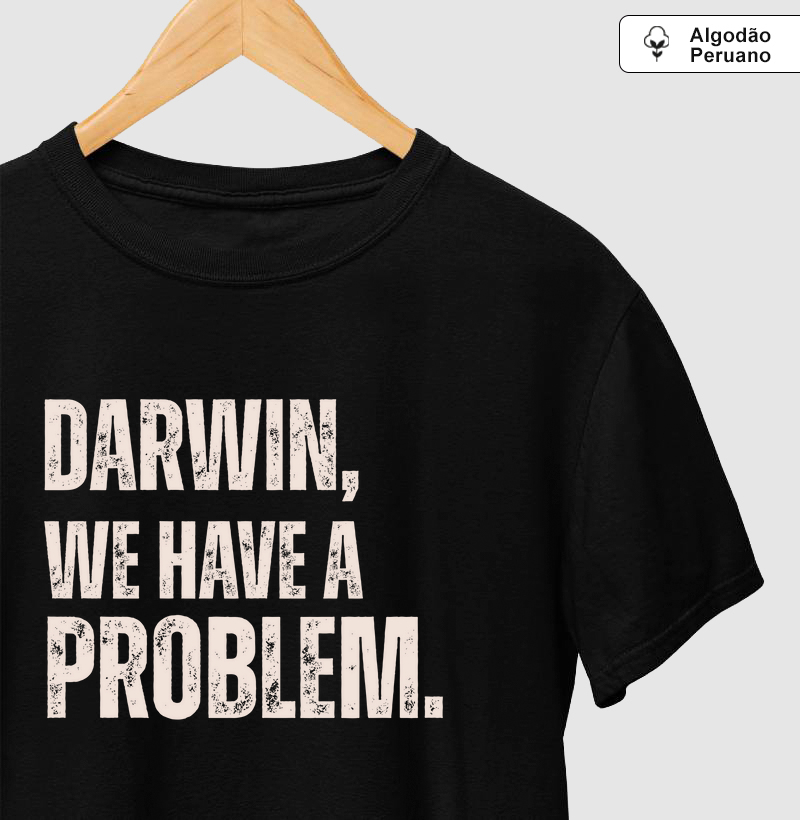 DARWIN, WE HAVE A PROBLEM