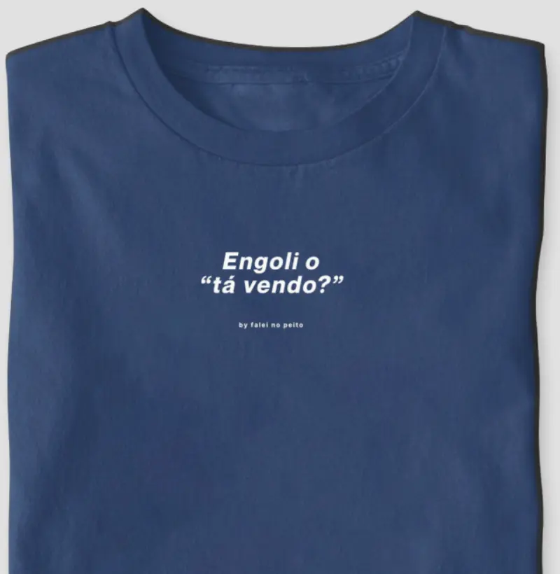 Engoli o “tá vendo?”