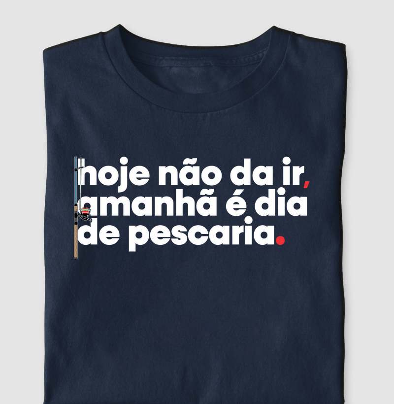 Hoje não dá!